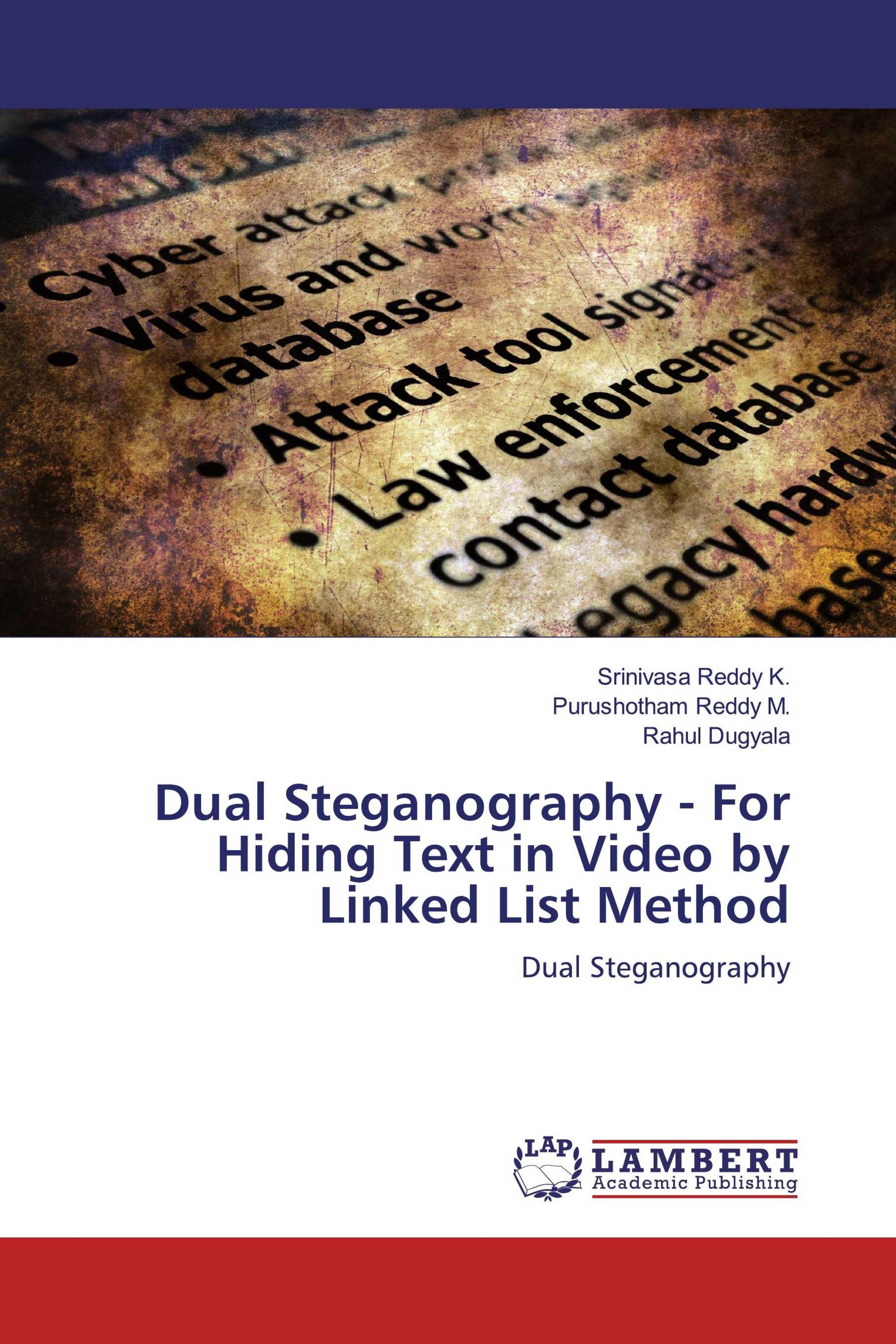 Dual Steganography For Hiding Text in Video by Linked List Method